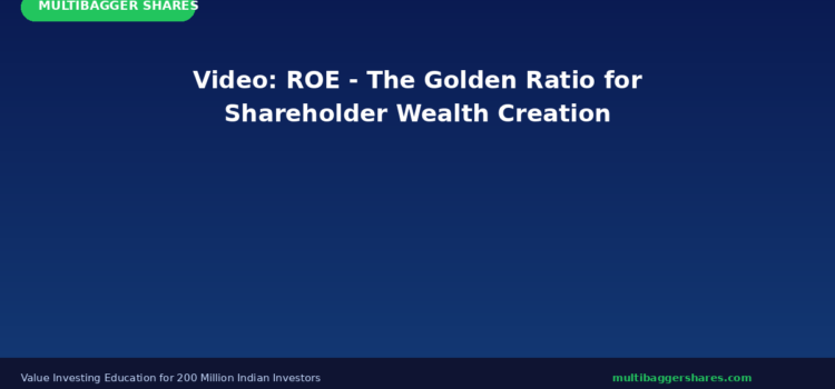 Video: Return on Equity (ROE) — The Golden Ratio for Shareholder Wealth Creation (English)