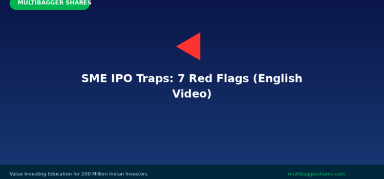 Video: SME IPO Traps — 7 Deadly Red Flags Every Indian Investor MUST Know Before Applying (English)