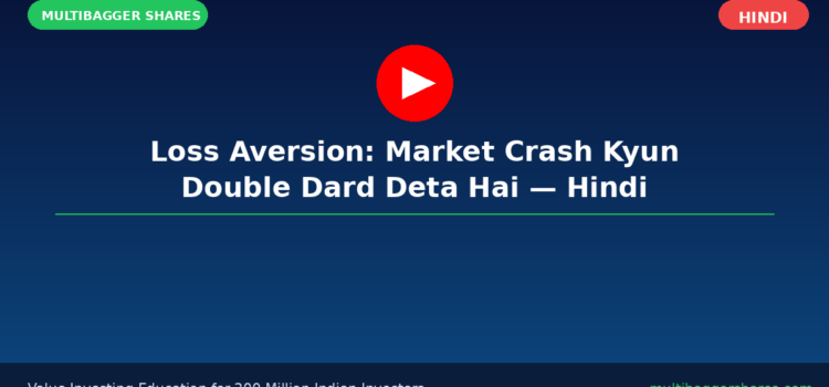 Video: Loss Aversion — Market Crash Kyun Double Dard Deta Hai — Multibagger Returns Ke Liye Brain Rewire Karo (Hindi)