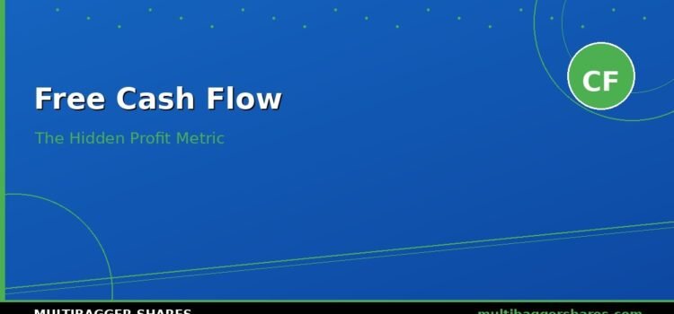 Free Cash Flow: The Hidden Profit Metric That Reveals India’s True Wealth Creators Free Cash Flow: The Hidden Profit Metric That Reveals India’s True Wealth Creators