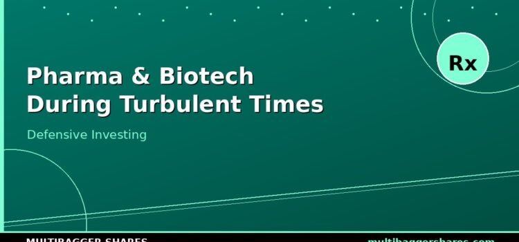 Why Smart Investors Park Money in Pharma & Biotech During Turbulent Times — And Simply Relax