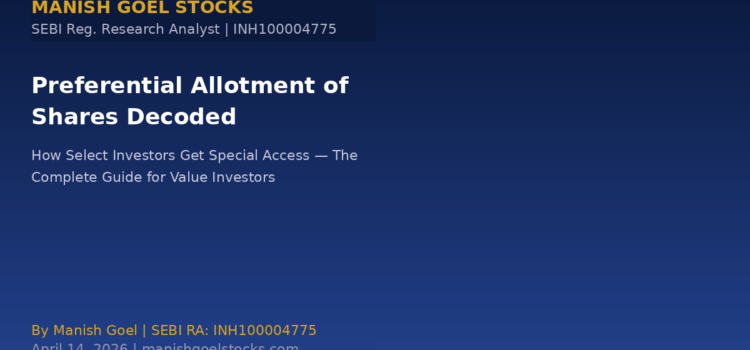 Preferential Allotment of Shares Decoded: How Select Investors Get Special Access to Indian Company Shares — The Complete Guide Every Value Investor Must Master to Protect Their Ownership and Spot Hidden Growth Signals in 2026