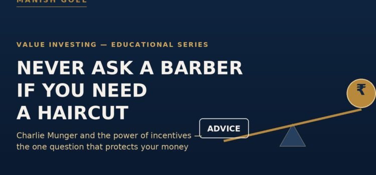 Hero banner for Manish Goel: dark blue with gold accents, large white headline 'Never ask a barber if you need a haircut', subtitle about incentives, and a seesaw graphic with a coin and an 'ADVICE' button.