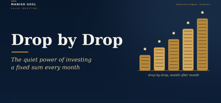 Hero banner: navy background with gold 'Drop by Drop' title and a rising gold bar chart on the right, captioned 'The quiet power of investing a fixed sum every month'