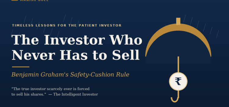 The Investor Who Never Has to Sell: Benjamin Graham’s Safety-Cushion Rule Banner hero: navy background with a gold umbrella arc on the right, a hanging coin bearing the ₹ symbol, and the large white title 'The Investor Who Never Has to Sell' with subtitles above.